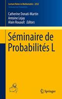 Seminaire de Probabilites L