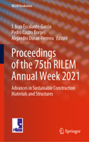 Proceedings of the 75th Rilem Annual Week 2021