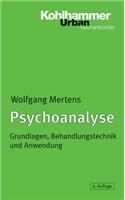 Psychoanalyse: Grundlagen, Behandlungstechnik Und Anwendung