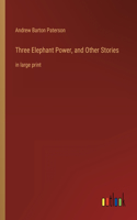 Three Elephant Power, and Other Stories