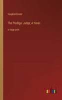 Prodigal Judge; A Novel