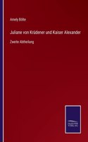 Juliane von Krüdener und Kaiser Alexander: Zweite Abtheilung