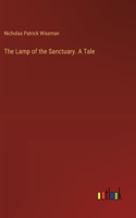 Lamp of the Sanctuary. A Tale