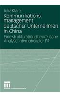 Kommunikationsmanagement deutscher Unternehmen in China: Eine strukturationstheoretische Analyse Internationaler PR(Organisationskommunikation)