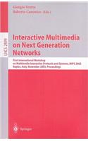 Interactive Multimedia on Next Generation Networks