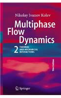 Multiphase Flow Dynamics 2: Thermal and Mechanical Interactions
