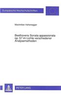 Beethovens Sonata Appassionata Op. 57 Im Lichte Verschiedener Analysemethoden