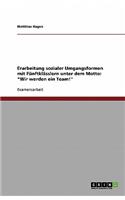 Erarbeitung sozialer Umgangsformen mit Fünftklässlern unter dem Motto