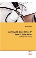 Achieving Excellence In Clinical Education