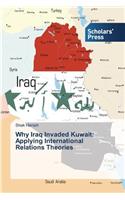 Why Iraq Invaded Kuwait