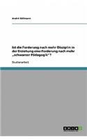 Ist die Forderung nach mehr Disziplin in der Erziehung eine Forderung nach mehr "schwarzer Pädagogik?