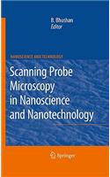 Scanning Probe Microscopy in Nanoscience and Nanotechnology