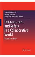 Infrastructure and Safety in a Collaborative World: Road Traffic Safety