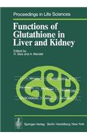 Functions of Glutathione in Liver and Kidney