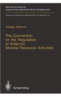 The Convention on the Regulation of Antarctic Mineral Resource Activities