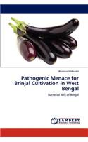 Pathogenic Menace for Brinjal Cultivation in West Bengal
