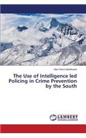 Use of Intelligence led Policing in Crime Prevention by the South