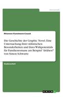 Geschichte der Graphic Novel. Eine Untersuchung ihrer stilistischen Besonderheiten und ihres Wirkpotentials für Familienromane am Beispiel 