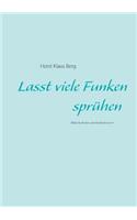 Lasst viele Funken sprühen