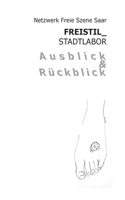 Freistil Stadtlabor Ausblick und Rückblick