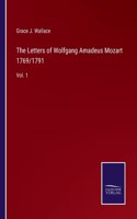 The Letters of Wolfgang Amadeus Mozart 1769/1791