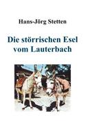 störrischen Esel vom Lauterbach