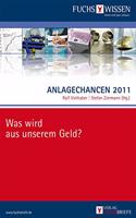 Anlagechancen 2011: Was Wird Aus Unserem Geld?