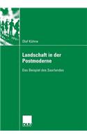 Landschaft in Der Postmoderne: Das Beispiel Des Saarlandes