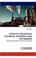 Capacity Utilization, Technical Efficiency and Tfp Growth