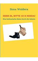 Herr Ik, bitte 10 x Nixda!