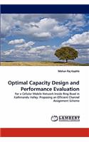 Optimal Capacity Design and Performance Evaluation