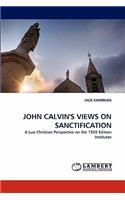 John Calvin's Views on Sanctification