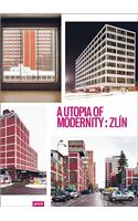 Utopia of Modernity: Zlín
