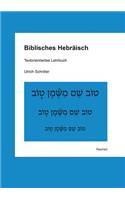 Biblisches Hebraisch: Textorientiertes Lehrbuch