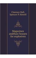 Magazines Andthaw Houses for Explosives