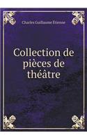 Collection de pièces de théâtre: (French)