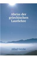 Abriss der griechischen Lautlehre