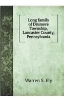 Long family of Drumore Township, Lancaster County, Pennsylvania