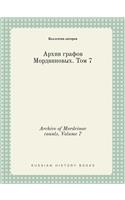 Archive of Mordvinov counts. Volume 7: (Russian)
