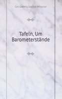 Tafeln, Um Barometerstande