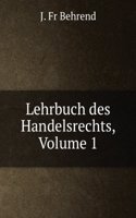 Lehrbuch Des Handelsrechts, Volume 1 (German Edition)