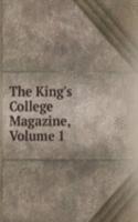 King's College Magazine, Volume 1