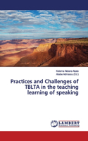 Practices and Challenges of TBLTA in the teaching learning of speaking