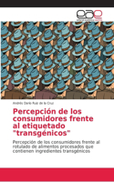 Percepción de los consumidores frente al etiquetado 