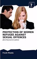 Protection of Women Refugee Against Sexual Offences
