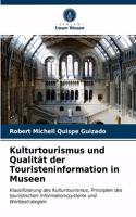 Kulturtourismus und Qualität der Touristeninformation in Museen