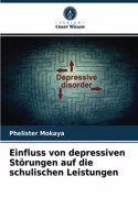 Einfluss von depressiven Störungen auf die schulischen Leistungen