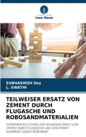 Teilweiser Ersatz Von Zement Durch Flugasche Und Robosandmaterialien