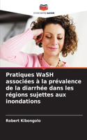 Pratiques WaSH associées à la prévalence de la diarrhée dans les régions sujettes aux inondations