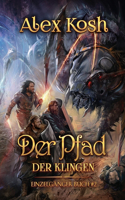 Pfad der Klingen (Einzelgänger Buch 2)